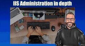 IIS Administration in Depth