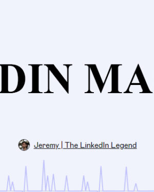 LinkedIn Mastery – Jeremy The LinkedIn Legend