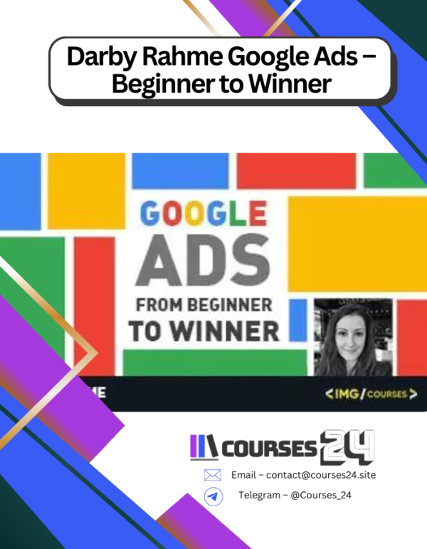 Darby Rahme Google Ads – Beginner to Winner