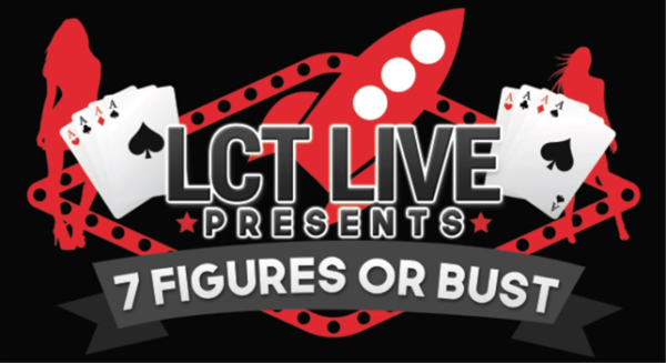 LCT Live - 7 Figures or Bust (2017)