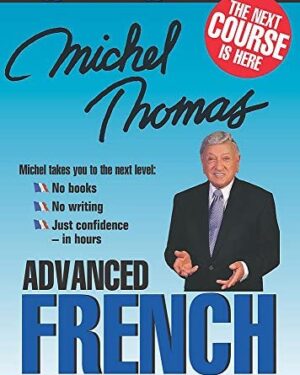 Michel Thomas – Advanced French 2004 (mp3)