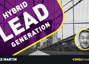 Mike Martin Hybrid Lead Generation