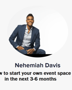 Nehemiah Davis – How to start your own event space in the next 3-6 months