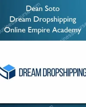 Online Empire Academy – Dream Dropshipping Course