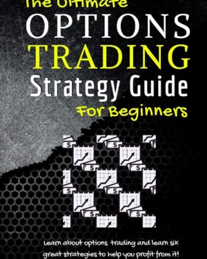 Options Trading Essentials: The ULTIMATE Guides