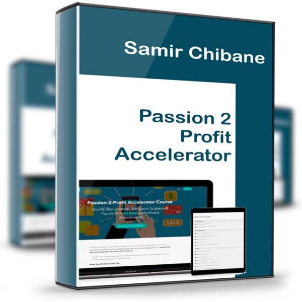 Passion-2-Profit Accelerator Course - Samir Chibane