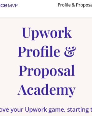 Upwork Profile And Proposal Academy By FreelanceMVP