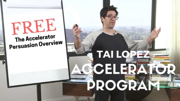 Tai Lopez - The Accelerator Persuasion Program [reduced]
