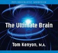 Tom Kenyon – Ultimate Brain