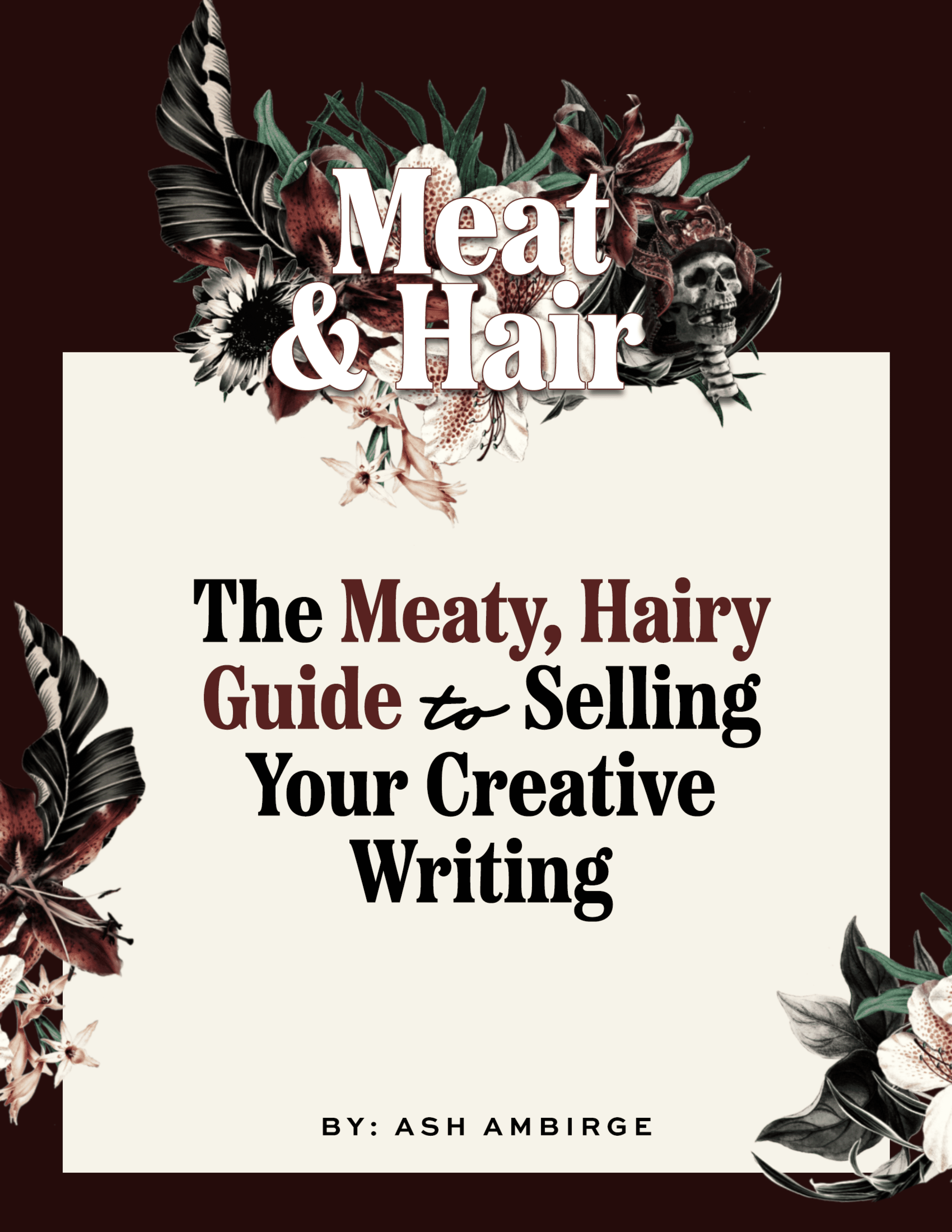 Read more about the article Ash Ambirge – The Meaty, Hairy Guide to Selling Your Creative Writing