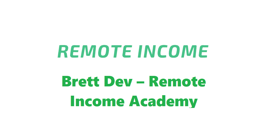 You are currently viewing Brett Dev – Remote Income Academy