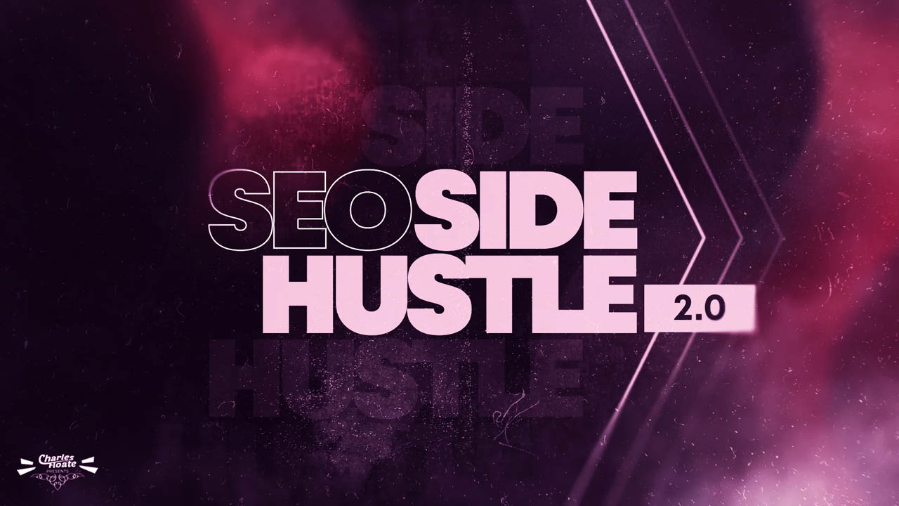 You are currently viewing Charles Floate – SEO Side Hustle 2.0