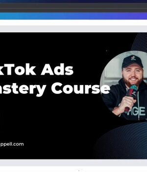 Chase Chappel – TikTok Ads Mastery Course 2022