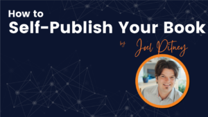Read more about the article Joel Pitney -How to Self Publish Your Book