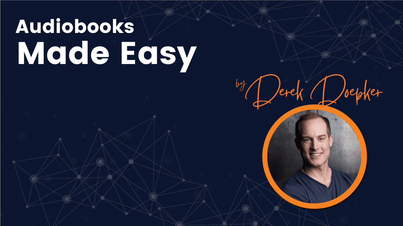 You are currently viewing Derek Doepker – Audiobooks Made Easy