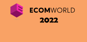 Read more about the article Ecom World 2022