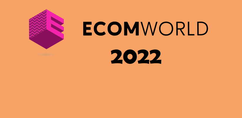 You are currently viewing Ecom World 2022