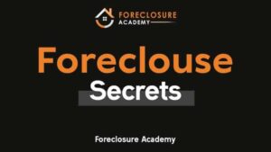 Read more about the article Foreclosure Academy – Foreclosure Secrets