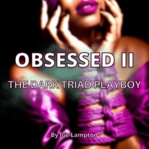 Read more about the article Joe Lampton – Obsessed 2 The Dark Triad Playboy