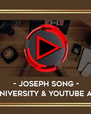 Joseph Song – YouTube University Course and YouTube Automation