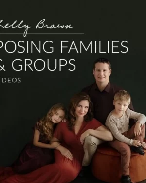 Kelly Brown – Posing Families & Groups