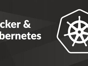 Kubernetes MasterClass: Kubernetes Docker, Swarm for DevOps