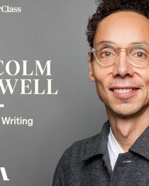 MasterClass – Malcolm Gladwell Teaches Writing