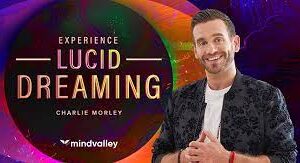 Mindvalley – Experience Lucid Dreaming by Charlie Morley