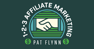 Pat Flynn : 1-2-3 Affiliate Marketing