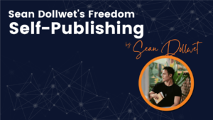 Read more about the article Sean Dollwet – Freedom Self-Publishing