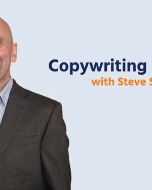 Modern B2B Copywriting – Steve Slaunwhite