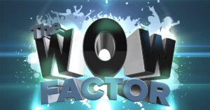 Read more about the article The Wow Factors