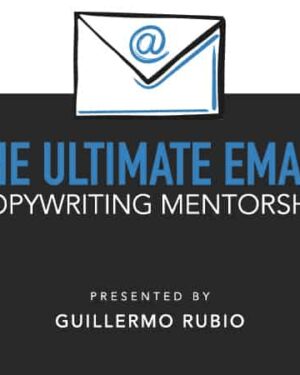 The Ultimate Email Copywriting Mentorship and Certification by Guillermo Rubio (Awai)