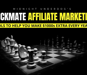 Checkmate Affiliate Marketing with Midnight Underdog