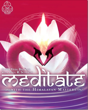 Paul R. Scheele – Meditate with the Himalayan Masters