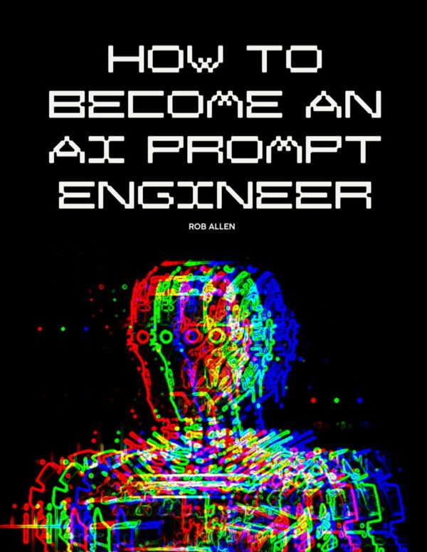 Robert Allen – How to Become an AI Prompt Engineer