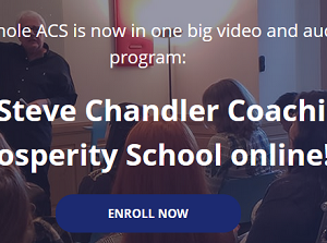 Steve Chandler – Online Coaching Prosperity School