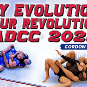 Gordon Ryan – My Evolution Your Revolution ADCC (2022)