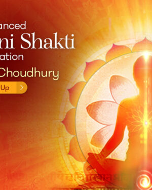 Raja Choudhury – Kundalini Advanced Shakti Initiation