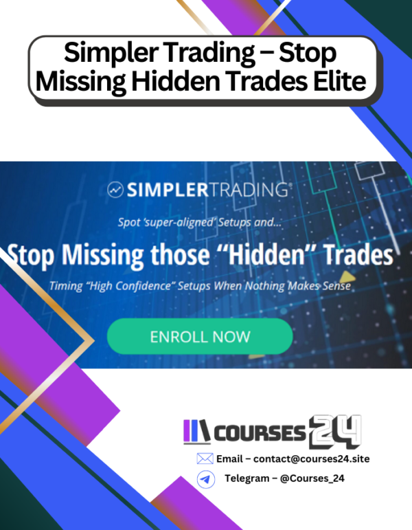 Simpler Trading – Stop Missing Hidden Trades Elite