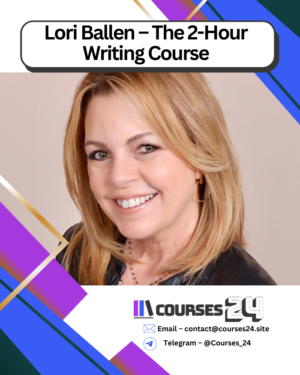 Lori Ballen – The 2-Hour Writing Course