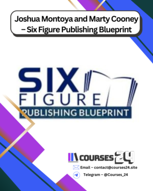 Joshua Montoya and Marty Cooney – Six Figure Publishing Blueprint