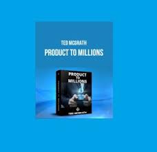 Ted McGrath – Product to Millions