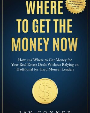 Jay Conner – Where To Get The Money Now