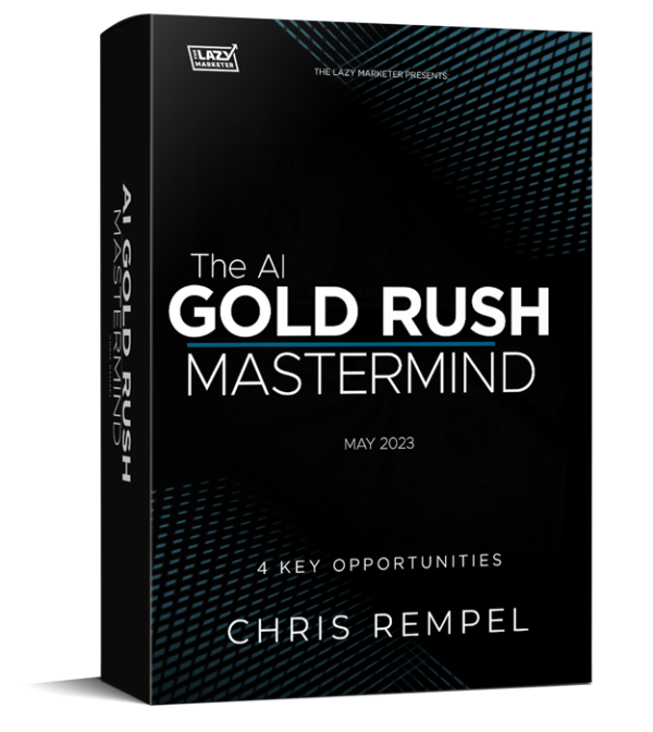 The Lazy Marketer – The AI Gold Rush Mastermind