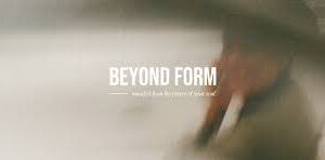 Bree Melanson – Beyond Form