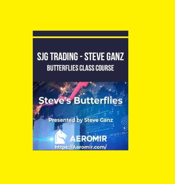 SJG Trading – Steve Ganz – Butterflies Class Course