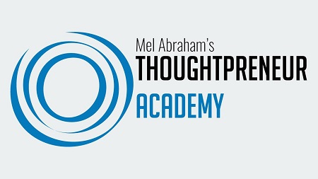 You are currently viewing Thoughtpreneur Academy with Mel Abraham