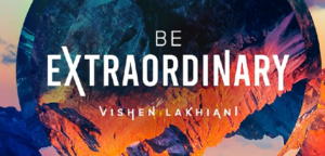 Read more about the article Vishen Lakhiani – Be Extraordinary