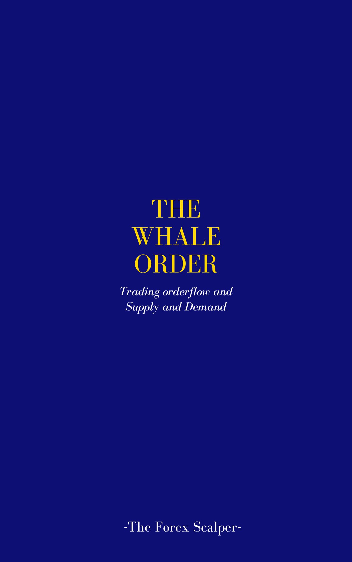 You are currently viewing The Whale Order – The Forex Scalpers